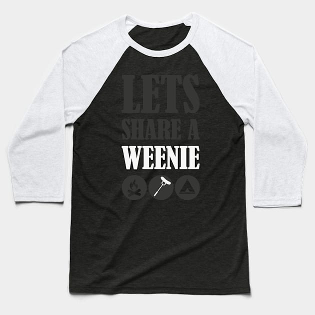 Lets Share a Weenie Baseball T-Shirt by Food in a Can